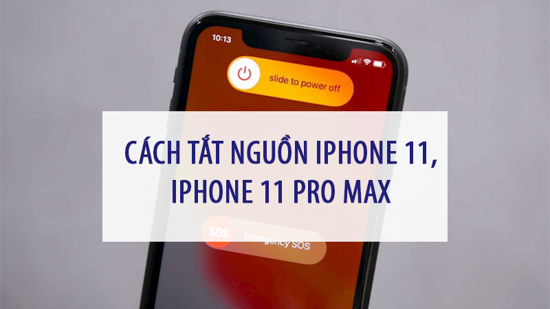 Cách tắt nguồn iPhone 11, iPhone 11 Pro max 4